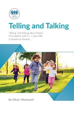 Telling and Talking 0-7 Years - A Guide for Parents