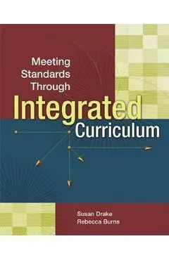 Meeting Standards Through Integrated Curriculum
