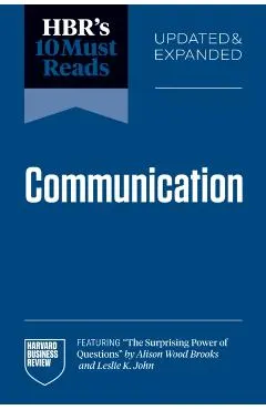 HBR's 10 Must Reads on Communication, Updated and Expanded