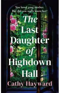 The Last Daughter of Highdown Hall