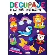 Decupaje si activitati distractive