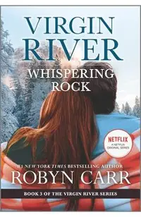 Whispering Rock: A Virgin River Novel