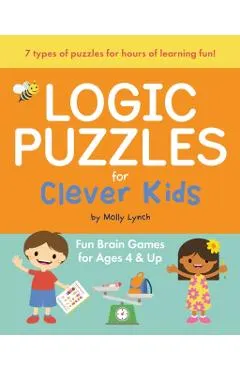 Logic Puzzles for Clever Kids: Fun Brain Games for Ages 4 & Up
