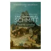 Poarta cerului. Strabatand secolele, volumul 2