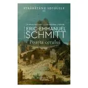 Poarta cerului. Strabatand secolele, volumul 2