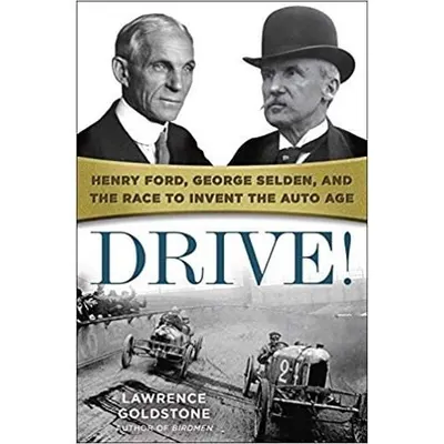 Drive!: Henry Ford, George Selden