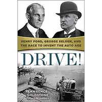Drive!: Henry Ford, George Selden