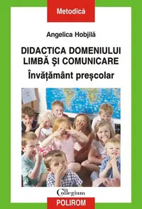 Didactica domeniului Limbă și comunicare - Paperback brosat - Angelica Hobjilă