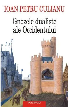 Gnozele dualiste ale Occidentului