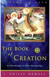 The Book of Creation: An Introduction to Celtic Spirituality