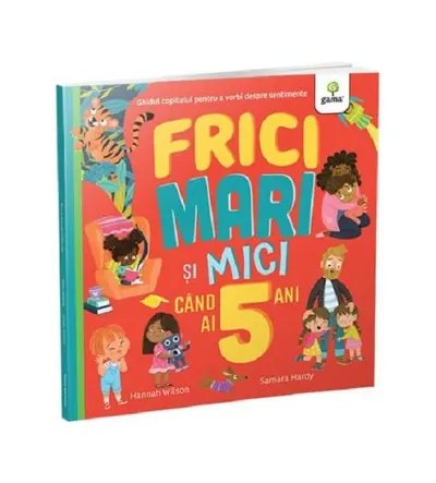 Frici mari și mici când ai 5 ani - Paperback brosat