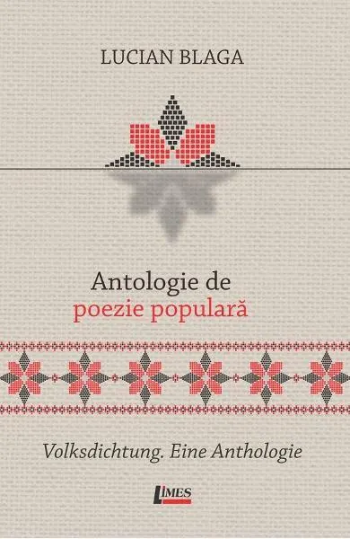 Antologie de poezie populară / Volksdichtung. Eine Anthologie - Paperback brosat - Lucian Blaga