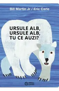 Ursule alb, ursule alb, tu ce auzi?