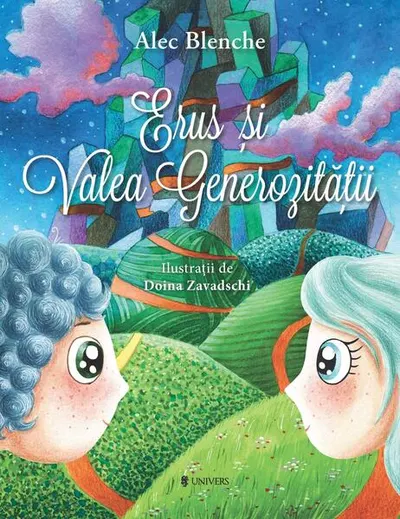 Erus și Valea Generozității - Paperback brosat - Alec Blenche