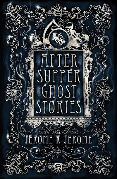 After-Supper Ghost Stories (Alma Classics)