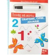 Invat sa scriu. Grafisme, cifre, adunari. Scrie, sterge si scrie din nou!