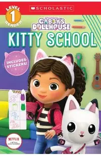 Kitty School (Gabby's Dollhouse: Scholastic Reader, Level 1) (Media Tie-In)