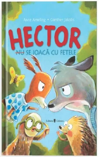 Hector (nu) se joacă cu fetele - Hardcover - Anne Ameling