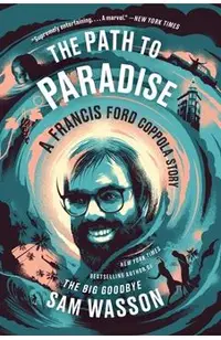 The Path to Paradise: A Francis Ford Coppola Story