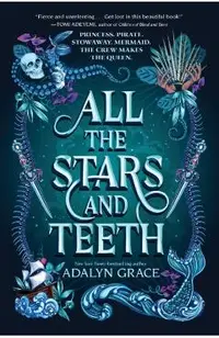 All the Stars and Teeth
