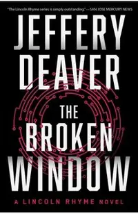 The Broken Window: A Lincoln Rhyme Novel