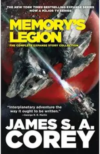 Memory's Legion: The Complete Expanse Story Collection
