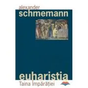 Euharistia. Taina Imparatiei
