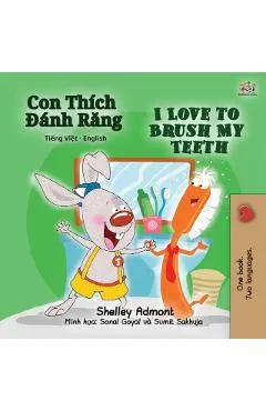I Love to Brush My Teeth (Vietnamese English Bilingual Children's Book)