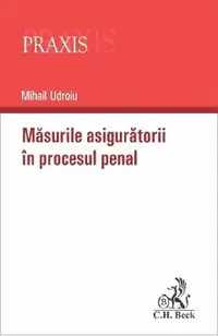 Masurile asiguratorii in procesul penal