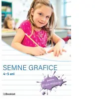 Semne grafice. Caiet de lucru pentru grupa mijlocie (4-5 ani)