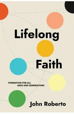 Lifelong Faith: Formation for All Ages and Generations