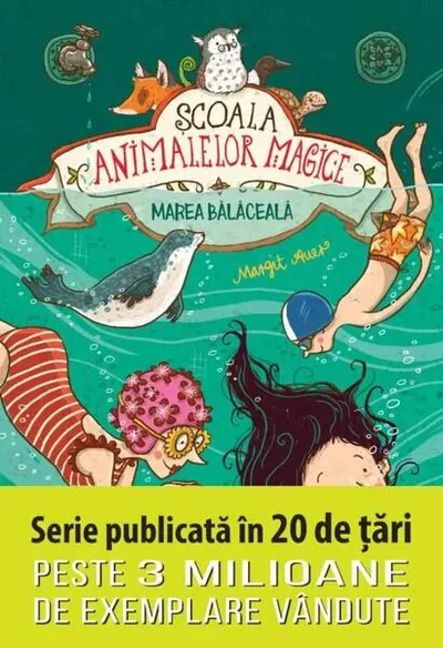Marea bălăceală. Școala animalelor magice (Vol. 6) - Paperback brosat - Magrit Auer