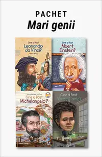 Pachet Mari genii. Cine a fost Leonardo da Vinci?/Cine a fost Albert Einstein?/Cine a fost Michelangelo?/Cine a fost Marie Curie?