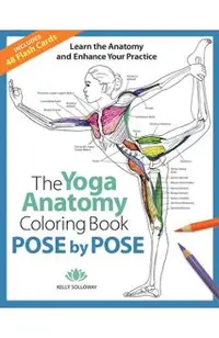 Pose by Pose, 2: Learn the Anatomy and Enhance Your Practice