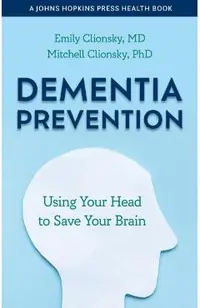 Dementia Prevention: Using Your Head to Save Your Brain