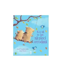 N-o să te las să pleci vreodată - Paperback brosat - Smriti Prasadam-Halls
