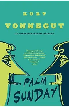Palm Sunday: An Autobiographical Collage