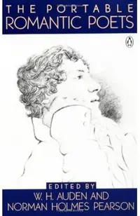The Portable Romantic Poets: Romantic Poets: Blake to Poe