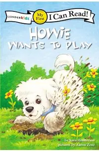 Howie Wants to Play: My First
