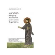 Mic ghid teologic si duhovnicesc pentru vreme de pandemie