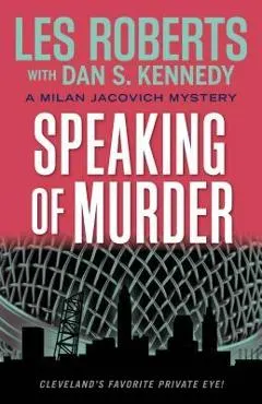 Speaking of Murder: A Milan Jacovich Mystery