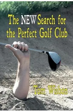 The New Search for the Perfect Golf Club