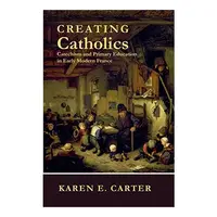 Creating Catholics