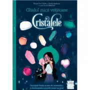 Ghidul micii vrajitoare. Cristalele