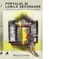 Portalul si lumile secundare: Tipologii ale spatiului in literatura fantasy