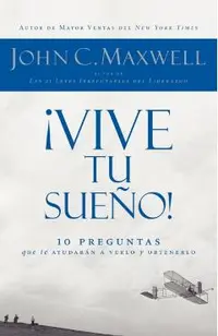 �vive Tu Sue�o!: 10 Preguntas Que Te Ayudar�n a Verlo Y Obtenerlo