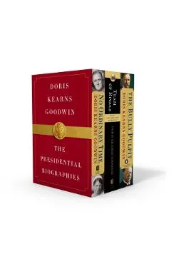 Doris Kearns Goodwin: The Presidential Biographies: No Ordinary Time, Team of Rivals, the Bully Pulpit
