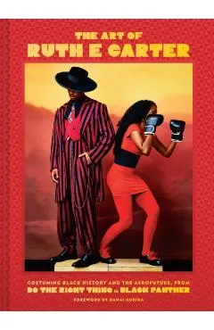 The Art of Ruth E. Carter: Costuming Black History and the Afrofuture, from Do the Right Thing to Black Panther