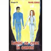 Lumini ce cresc in oameni. Octogon 70