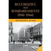 Bucurestiul sub bombardamente (1941-1944)
